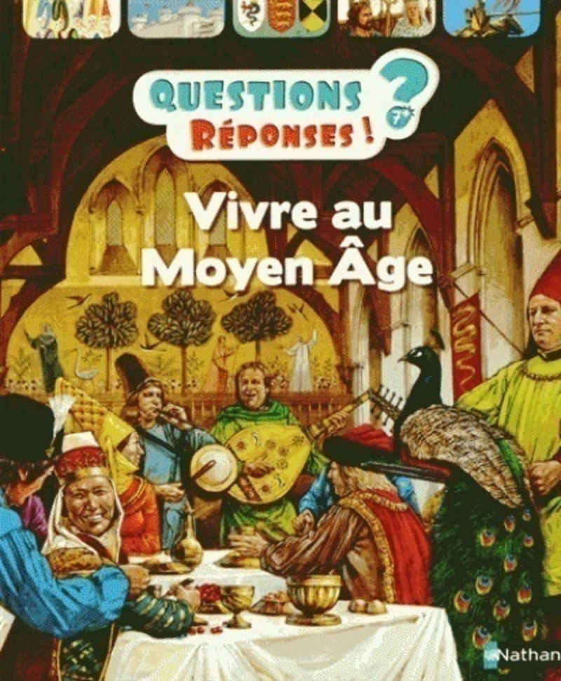 Vivre au Moyen-Âge – Questions/Réponses – doc dès 7 ans