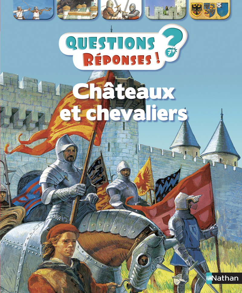 Châteaux et chevaliers – Questions/Réponses – doc dès 7 ans