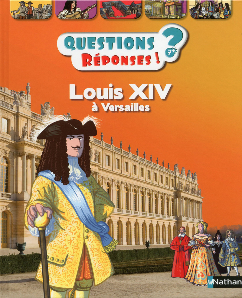 Louis XIV à Versailles – Questions/Réponses – doc dès 7 ans