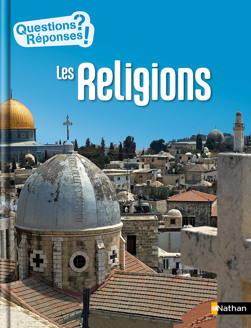 Les religions – Questions/Réponses – doc dès 10 ans