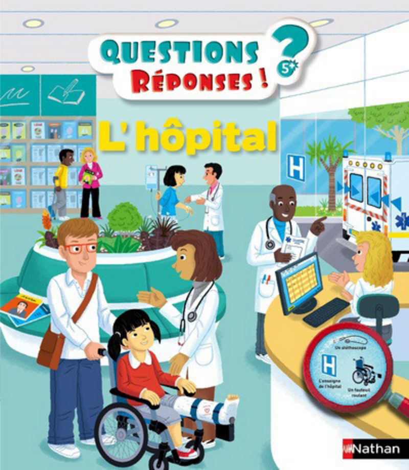 L’hôpital – Questions/Réponses – doc dès 5 ans