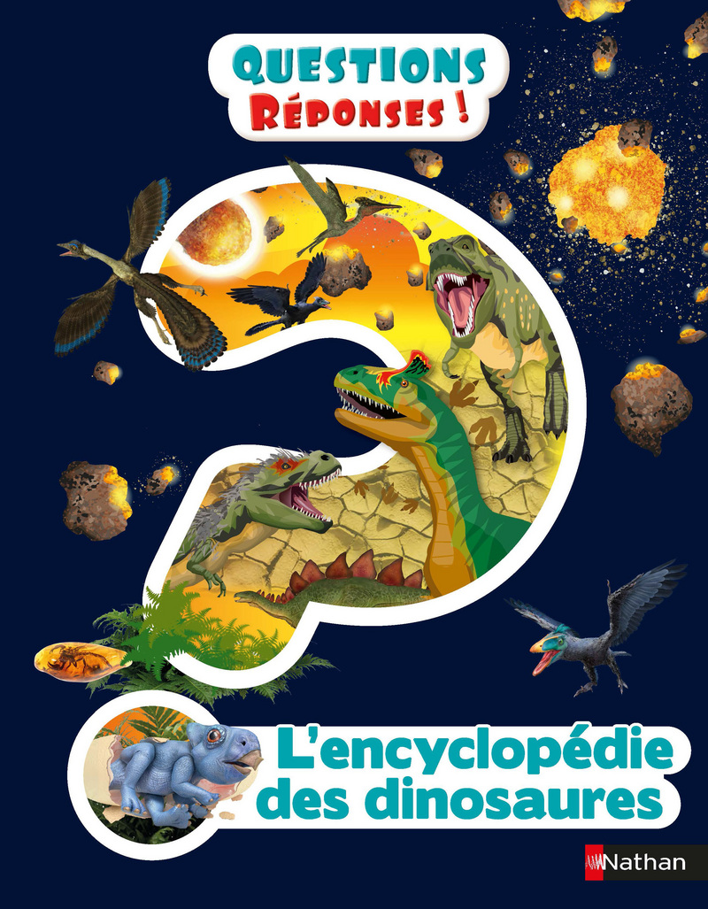 L’Encyclopédie des dinosaures – Questions/réponses – Dès 7 ans