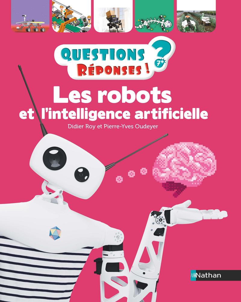 Les Robots et l’intelligence artificielle – Questions/Réponses – Doc dès 7 ans